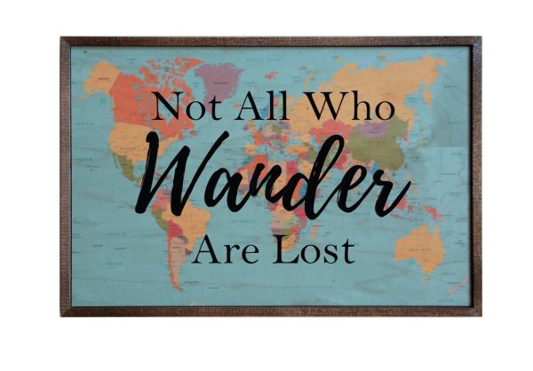 Wall Art Sign - 18x12, Not All Who Wander Are Lost