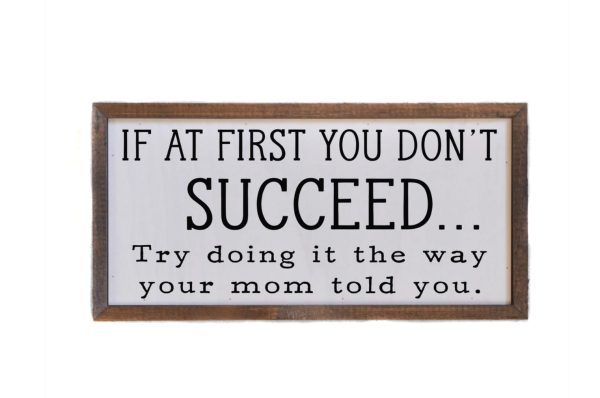 Wall Art Sign - 12x6, If at First You Don't Succeed Mother's Day